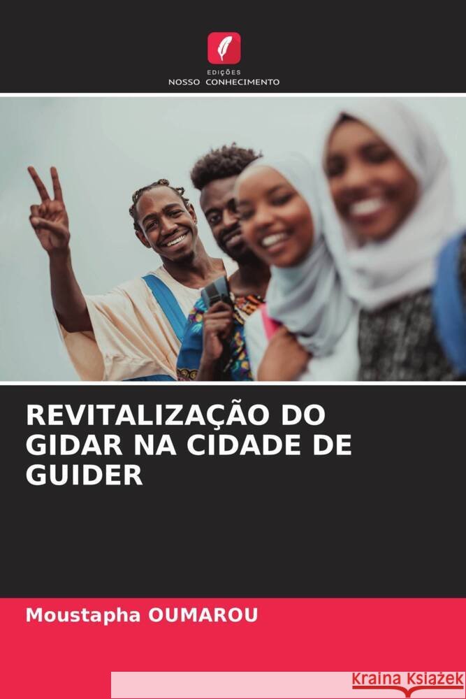 Revitaliza??o Do Gidar Na Cidade de Guider Moustapha Oumarou 9786208024017 Edicoes Nosso Conhecimento - książka