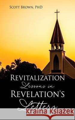 Revitalization Lessons in Revelation's Letters  9781662824098 Xulon Press - książka