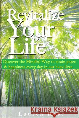 Revitalize Your Life! Lauren Rose 9781517036560 Createspace - książka