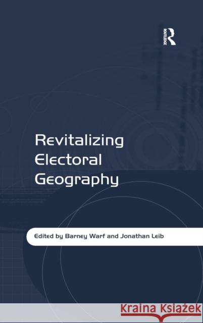 Revitalizing Electoral Geography  9781409410720 Ashgate Publishing Limited - książka