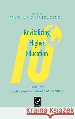 Revitalizing Higher Education Jamil Salmi, Adriaan Verspoor 9780080419480 Emerald Publishing Limited - książka