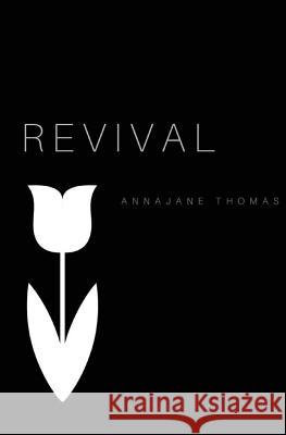 Revival Annajane Thomas 9781534853850 Createspace Independent Publishing Platform - książka