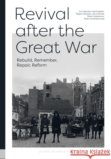 Revival After the Great War: Rebuild, Remember, Repair, Reform Verpoest, Luc 9789462702509 Leuven University Press - książka