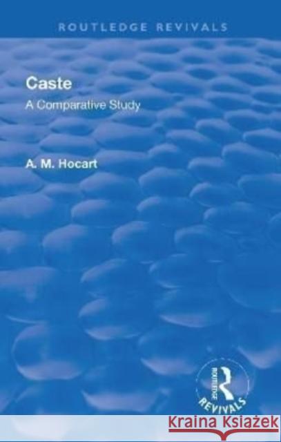 Revival: Caste (1950): A Comparative Study Arthur Maurice Hocart   9781138555969 Routledge - książka