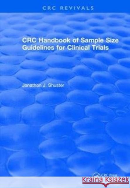 Revival: CRC Handbook of Sample Size Guidelines for Clinical Trials (1990) Shuster, Jonathan J. 9781138105393 CRC Press - książka