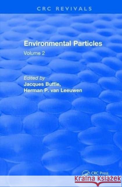 Revival: Environmental Particles (1993): Volume 2 Jacques Buffle Herman P. Va 9781138554115 CRC Press - książka