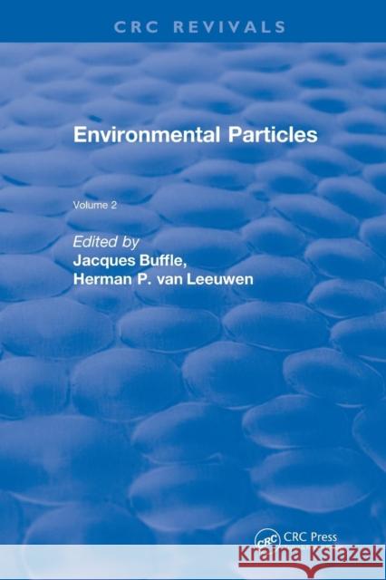 Revival: Environmental Particles (1993): Volume 2 Jacques Buffle Herman P. Va 9781138576209 CRC Press - książka