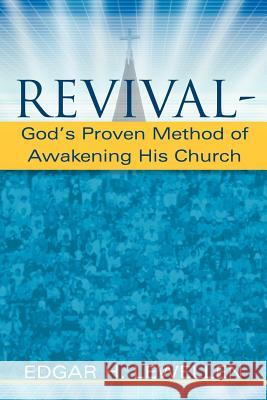 Revival-God's Proven Method of Awakening His Church Edgar H Lewellen 9781597814454 Xulon Press - książka