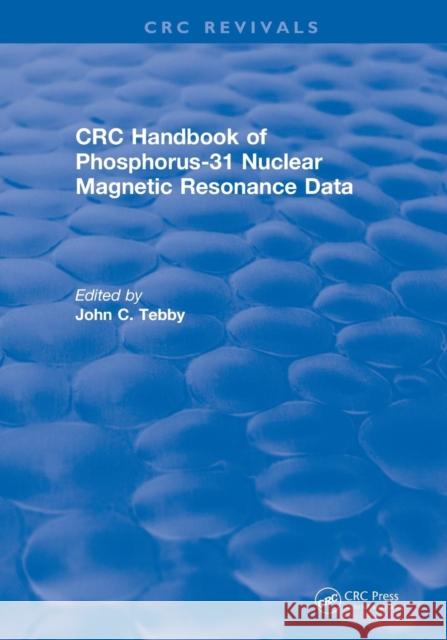 Revival: Handbook of Phosphorus-31 Nuclear Magnetic Resonance Data (1990) John C. Tebby 9781138560024 CRC Press - książka