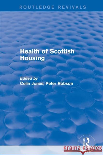 Revival: Health of Scottish Housing (2001) Colin Jones Peter Robson 9781138725270 Routledge - książka