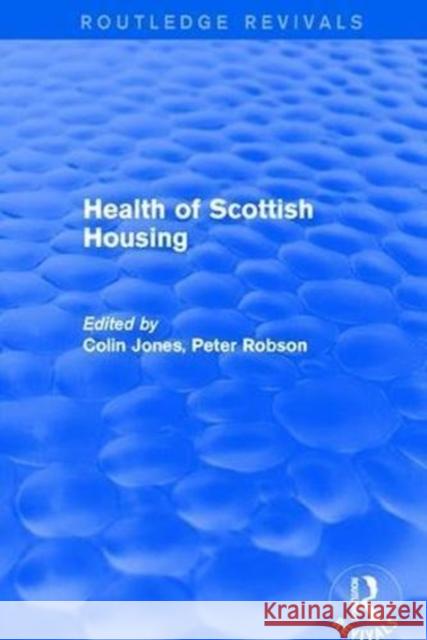 Revival: Health of Scottish Housing (2001) Colin Jones Peter Robson 9781138725287 Routledge - książka