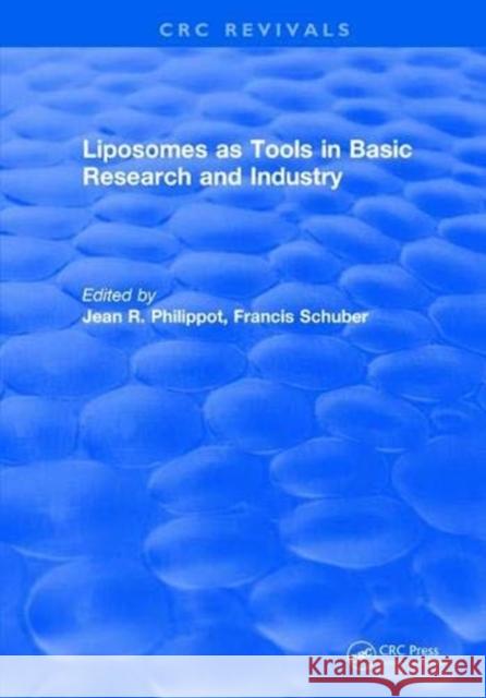 Revival: Liposomes as Tools in Basic Research and Industry (1994) Jean R. Philippot Francis Schuber 9781138560598 CRC Press - książka