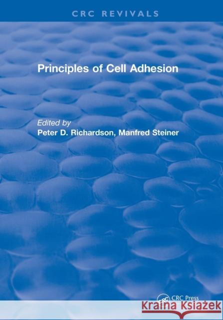 Revival: Principles of Cell Adhesion (1995) Peter D. Richardson Manfred Steiner 9781138561380 CRC Press - książka