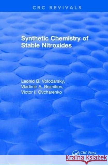 Revival: Synthetic Chemistry of Stable Nitroxides (1993) L. B. Volodarsky V. a. Reznikov V. I. Ovcharenko 9781138562004 CRC Press - książka