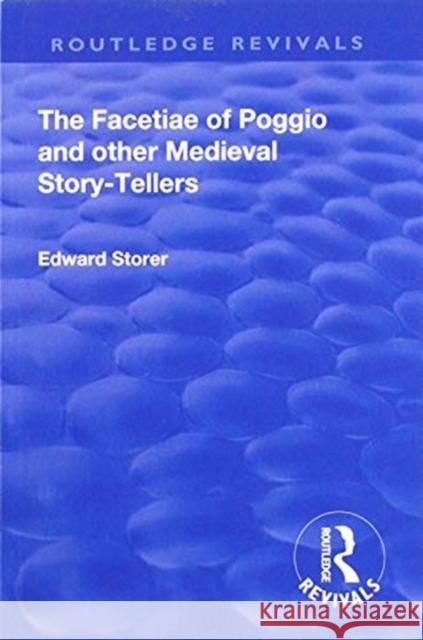 Revival: The Facetiae of Poggio and Other Medieval Story-Tellers (1928) Poggio Bracciolini 9781138571228 Routledge - książka