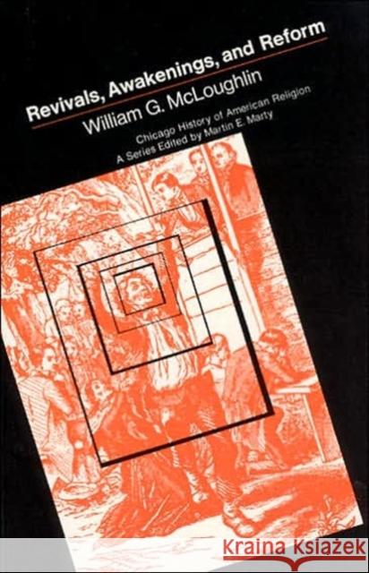 Revivals, Awakening and Reform William G. McLoughlin 9780226560922 University of Chicago Press - książka