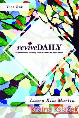 Revivedaily: A Devotional Journey from Genesis to Revelation Martin, Laura Kim 9781632040909 Iron Stream Books - książka