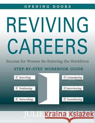 Reviving Careers: Success for Women Re-Entering the Workforce Julie Visser 9781732782600 Ja Talent Partners - książka