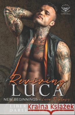 Reviving Luca: New Beginnings Darlene Tallman Liberty Parker 9781689220910 Independently Published - książka