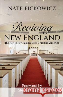 Reviving New England: The Key to Revitalizing Post-Christian America Nate Pickowicz 9781539074359 Createspace Independent Publishing Platform - książka