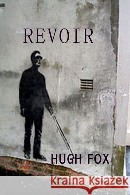 Revoir Hugh Fox 9780984098460 All Things That Matter Press - książka