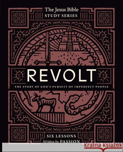 Revolt Bible Study Guide: The Story of God's Pursuit of Imperfect People Passion Publishing 9780310155003 Harperchristian Resources - książka