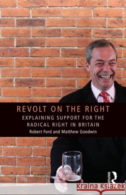 Revolt on the Right: Explaining Support for the Radical Right in Britain Ford, Robert 9780415661508 Routledge - książka
