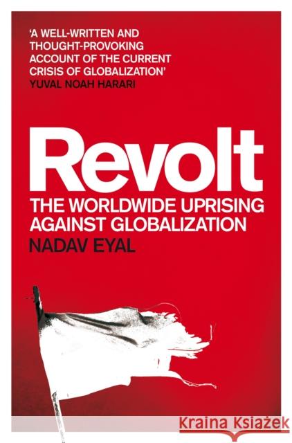 Revolt: The Worldwide Uprising Against Globalization Nadav Eyal 9781529031874 Pan Macmillan - książka