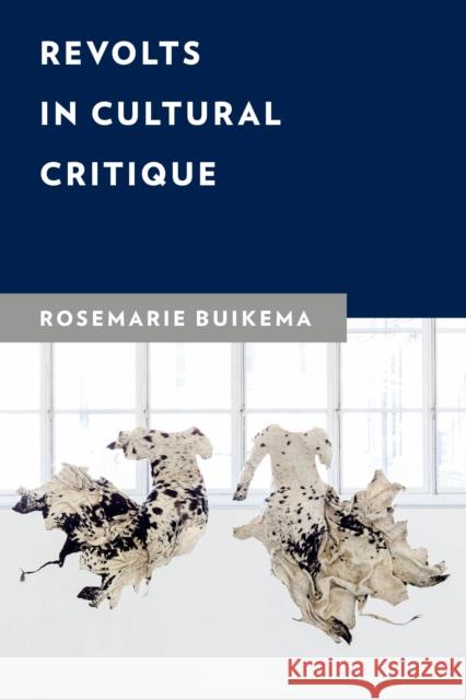 Revolts in Cultural Critique Rosemarie Buikema 9781786614025 Rowman & Littlefield Publishers - książka