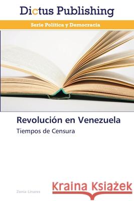 Revolución en Venezuela Zonia Linares 9783845469898 Dictus Publishing - książka