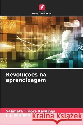 Revolucoes na aprendizagem Salimata Traore Rawlings J J Rawlings  9786206205807 Edicoes Nosso Conhecimento - książka
