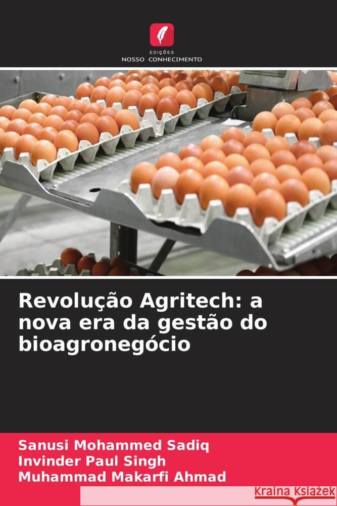 Revolução Agritech: a nova era da gestão do bioagronegócio Sadiq, Sanusi Mohammed, Singh, Invinder Paul, Ahmad, Muhammad Makarfi 9786203624168 Edições Nosso Conhecimento - książka