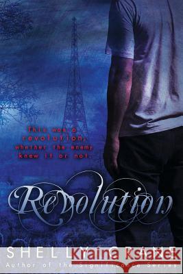 Revolution: A Collide Series Novel Shelly Crane 9781479223138 Createspace - książka