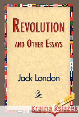 Revolution and Other Essays Jack London 9781421832623 1st World Library - książka