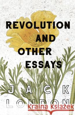 Revolution and Other Essays Jack London 9781528712309 Read & Co. Books - książka