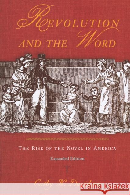 Revolution and the Word: The Rise of the Novel in America Davidson, Cathy N. 9780195148237 Oxford University Press - książka