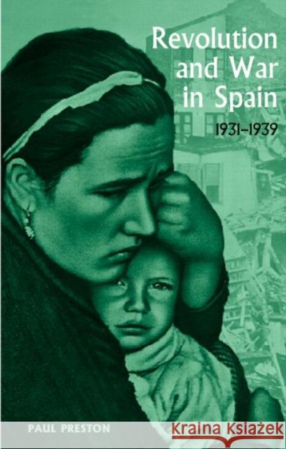 Revolution and War in Spain, 1931-1939 Paul Preston 9780415098946 Routledge - książka