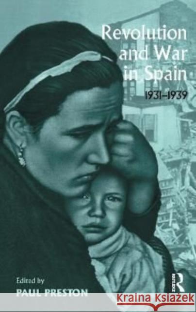 Revolution and War in Spain 1931-1939 Paul Preston 9781138152953 Routledge - książka