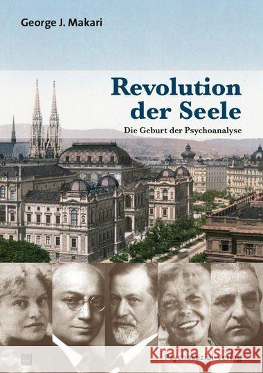 Revolution der Seele : Die Geburt der Psychoanalyse Makari, George J. 9783837920390 Psychosozial-Verlag - książka