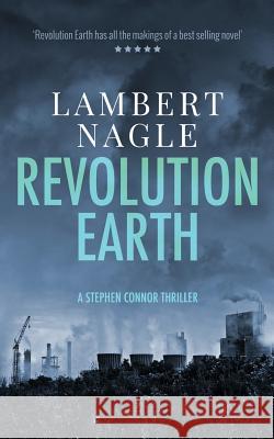 Revolution Earth Lambert Nagle 9780993318306 Lambert Nagle Media - książka