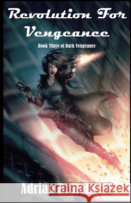 Revolution For Vengeance Roberts, Adrian D. 9781517140465 Createspace - książka