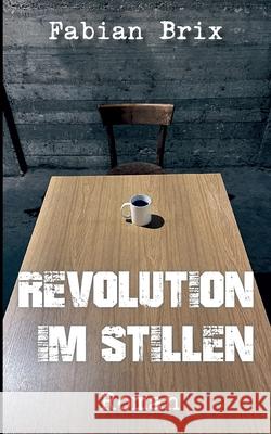 Revolution im Stillen Fabian Brix 9783754312124 Books on Demand - książka