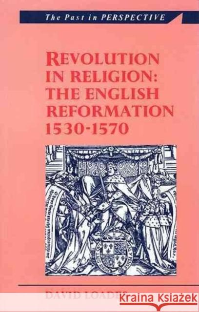 REVOLUTION IN RELIGION D. M. Loades 9780708311417 UNIVERSITY OF WALES PRESS - książka