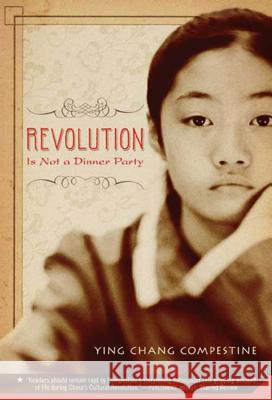 Revolution Is Not a Dinner Party Ying Chang Compestine 9780312581497 Square Fish - książka