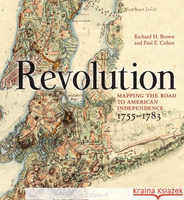 Revolution: Mapping the Road to American Independence, 1755-1783 Brown, Richard H. 9780393060324 John Wiley & Sons - książka