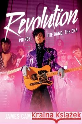 REVOLUTION: Prince, the Band, the Era James Campion 9781493080847 Backbeat - książka