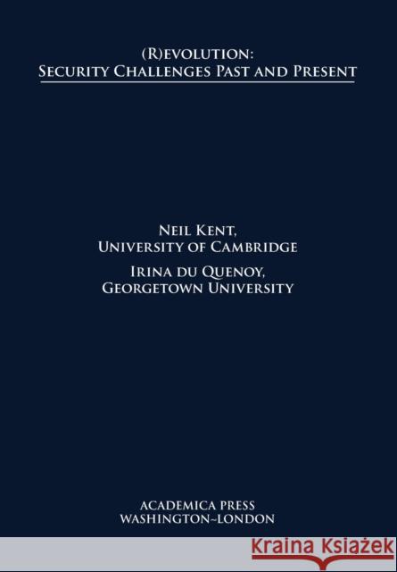 R)Evolution: Security Challenges Past and Present Kent, Neil 9781680531251 Eurospan (JL) - książka