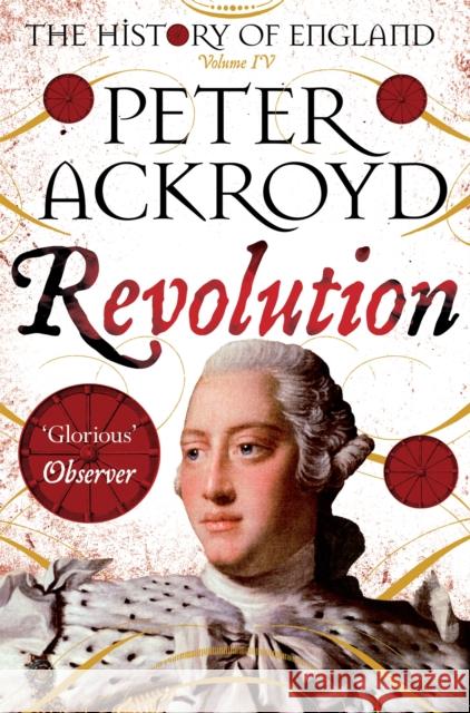 Revolution: The History of England Volume IV Ackroyd Peter 9781509811472 Pan Macmillan - książka