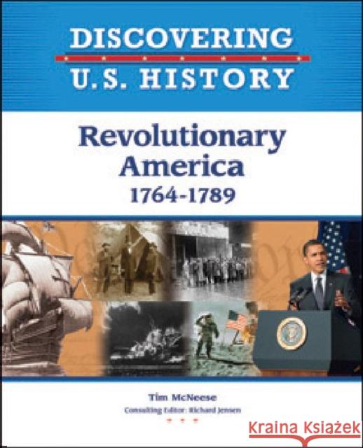 Revolutionary America: 1764-1789 McNeese, Tim 9781604133509 Chelsea House Publications - książka
