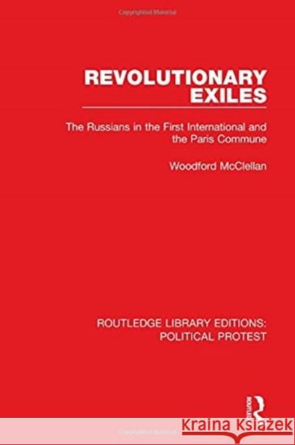 Revolutionary Exiles: The Russians in the First International and the Paris Commune Woodford McClellan 9781032041889 Routledge - książka